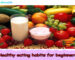 Healthy-eating-habits-for-beginners