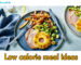 Low calorie meal ideas