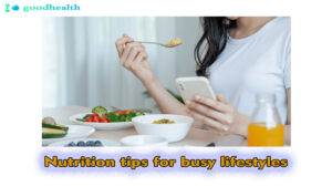 Nutrition-tips-for-busy-lifestyles