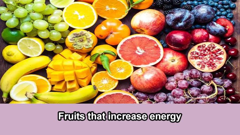 Fruits that increase energy