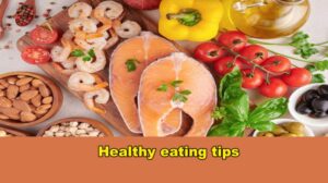 Healthy eating tips