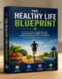 Healthy life blueprint