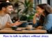 How to talk to others without stress