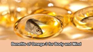 benefits of omega-3 for body and mind