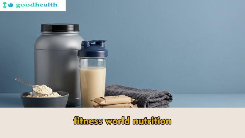 fitness world nutrition
