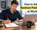 How to Achieve Maximum Productivity at Work