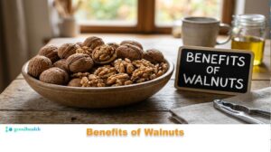 Benefits of Walnuts