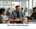 How to Be a Good Manager